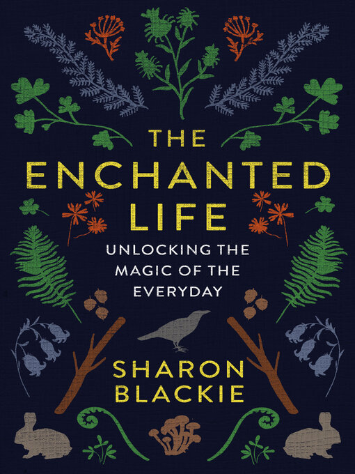 Title details for The Enchanted Life by Sharon Blackie - Wait list